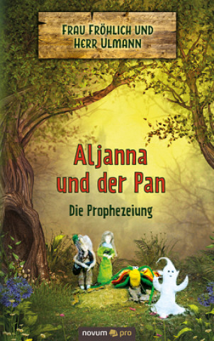 Könyv Aljanna und der Pan - Die Prophezeiung 