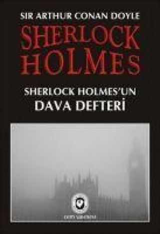 Knjiga Sherlock Holmes - Sherlock Holmesun Dava Defteri 