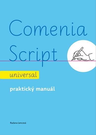 Könyv Comenia Script: universal - Praktický manuál Radana Lencová