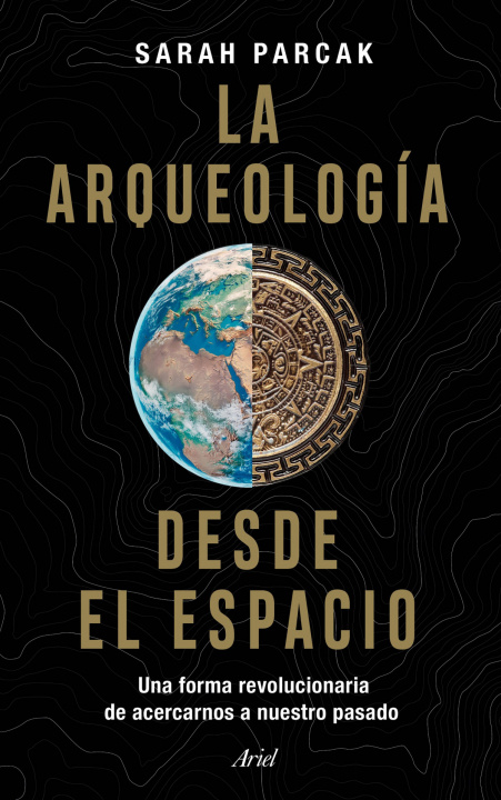 Könyv La arqueología desde el espacio SARAH PARCAK