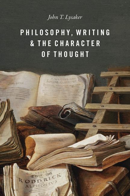 Knjiga Philosophy, Writing, and the Character of Thought John T (Emory University) Lysaker