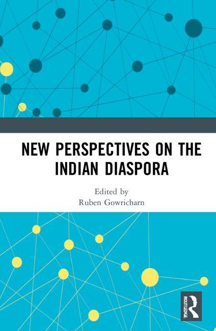Knjiga New Perspectives on the Indian Diaspora Ruben Gowricharn