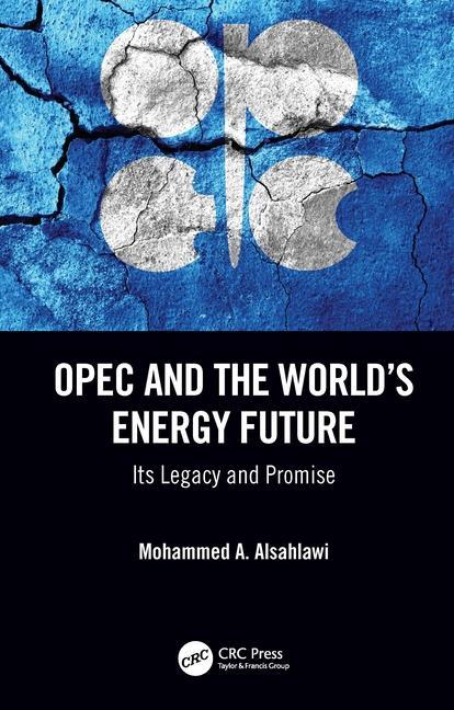 Knjiga OPEC and the World's Energy Future Alsahlawi