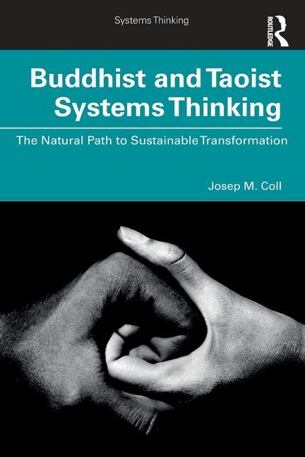 Knjiga Buddhist and Taoist Systems Thinking Josep M. Coll