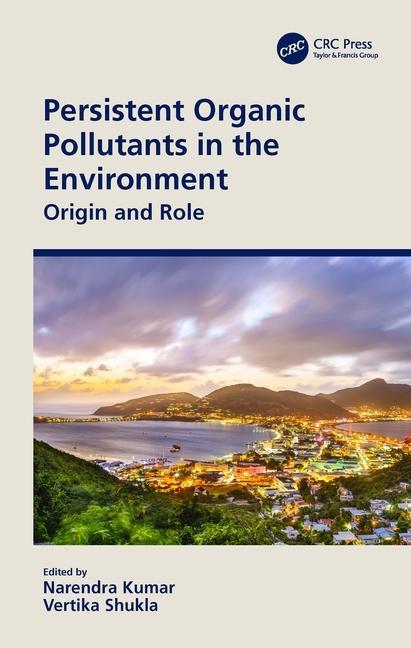 Book Persistent Organic Pollutants in the Environment Narendra Kumar