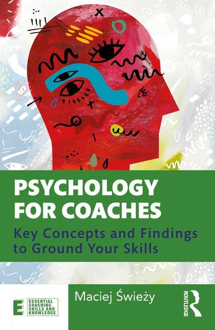Книга Psychology for Coaches Maciej Swiezy