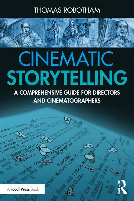 Kniha Cinematic Storytelling Thomas Robotham