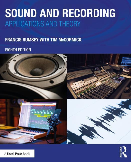 Книга Sound and Recording Francis (Professor of Sound Recording at the University of Surrey (UK); Fellow of the AES and contributor to the AES Journal) Rumsey