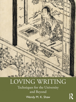 Knjiga Loving Writing Wendy M.K. Shaw