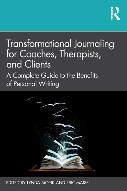 Könyv Transformational Journaling for Coaches, Therapists, and Clients 