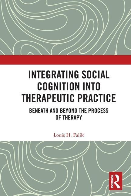 Kniha Integrating Social Cognition Into Therapeutic Practice Falik
