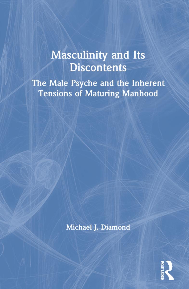 Kniha Masculinity and Its Discontents Michael J. Diamond