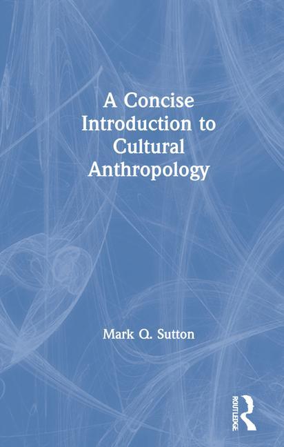 Kniha Concise Introduction to Cultural Anthropology Sutton