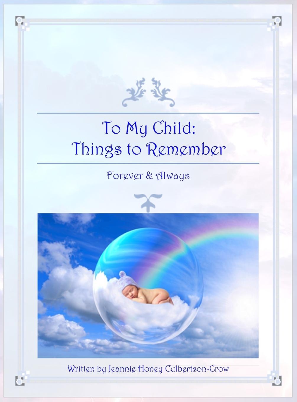 Kniha To My Child Culbertson-Crow Jeannie Honey Culbertson-Crow