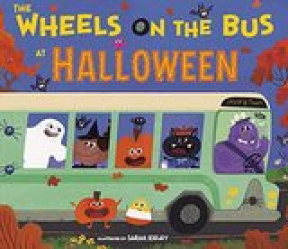 Könyv Wheels on the Bus at Halloween Sarah Kieley