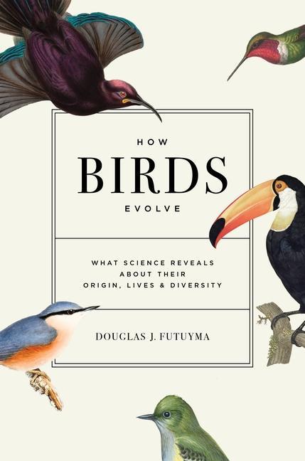 Книга How Birds Evolve Douglas J. Futuyma