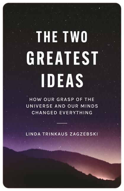 Carte Two Greatest Ideas Linda Zagzebski