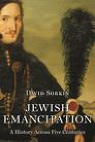 Knjiga Jewish Emancipation Professor David (Professor) Sorkin