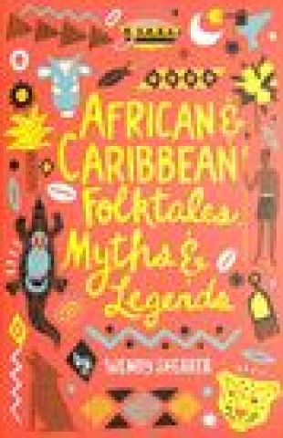 Kniha African and Caribbean Folktales, Myths and Legends Wendy Shearer