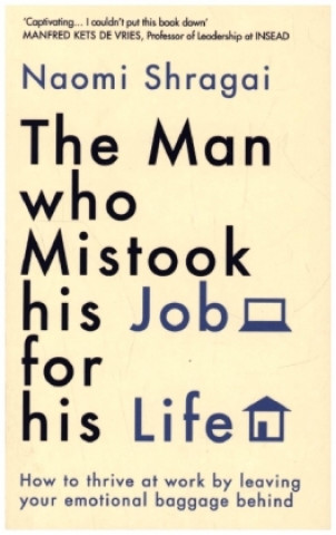 Knjiga Man Who Mistook His Job for His Life Naomi Shragai
