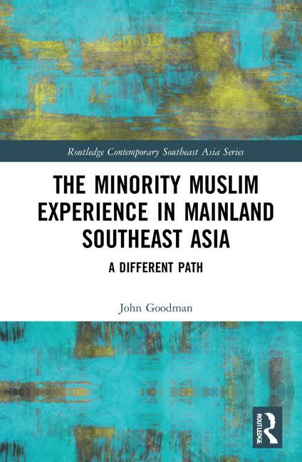 Kniha Minority Muslim Experience in Mainland Southeast Asia John Goodman