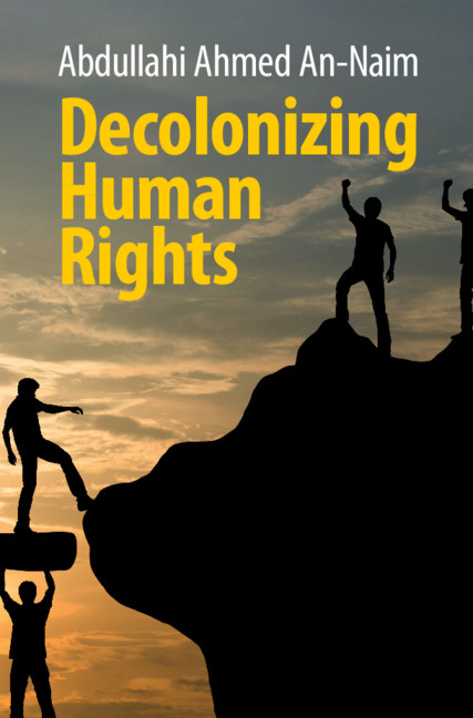 Knjiga Decolonizing Human Rights ABDULLAHI A AN-NAIM