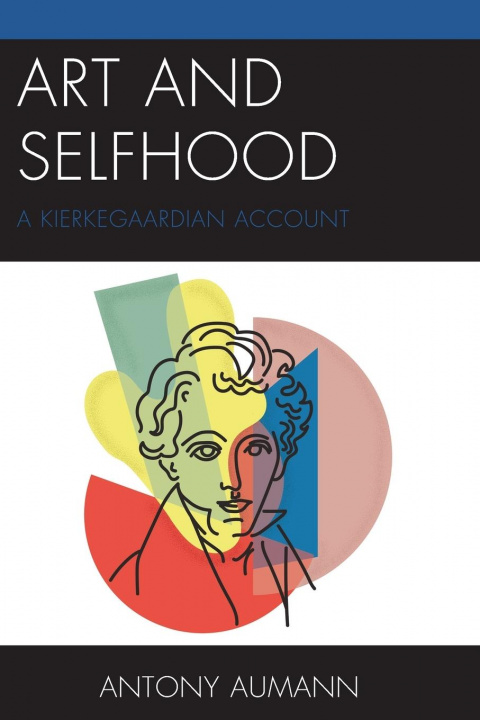 Könyv Art and Selfhood Antony Aumann