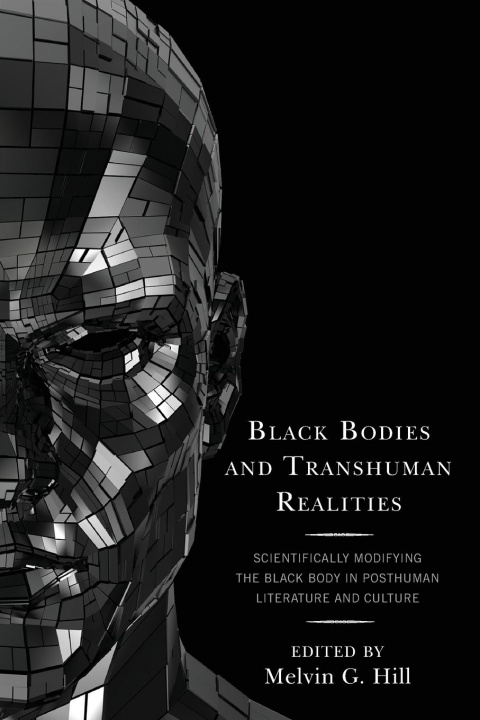 Kniha Black Bodies and Transhuman Realities 