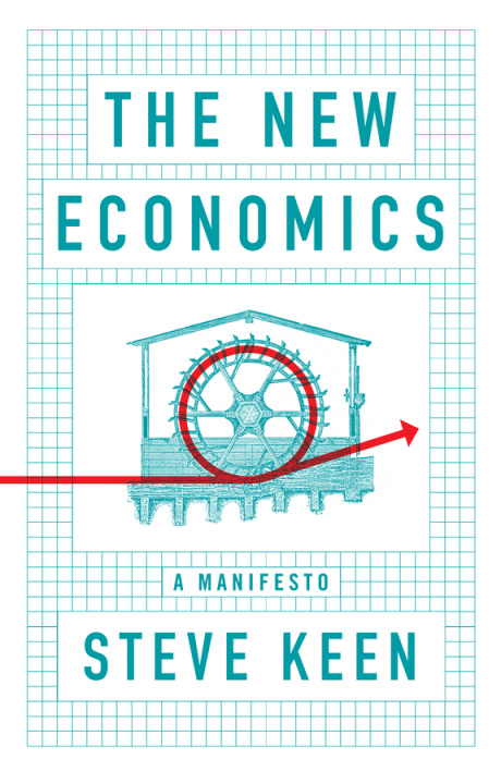 Книга New Economics - A Manifesto Steve Keen