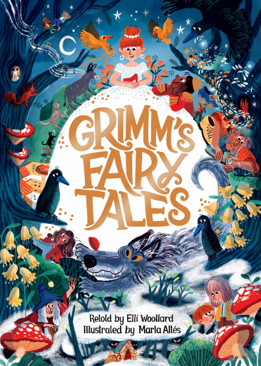 Book Grimms' Fairy Tales, Retold by Elli Woollard, Illustrated by Marta Altes Elli Woollard