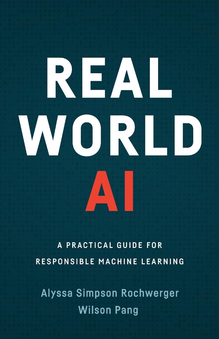 Kniha Real World AI Simpson Rochwerger Alyssa Simpson Rochwerger