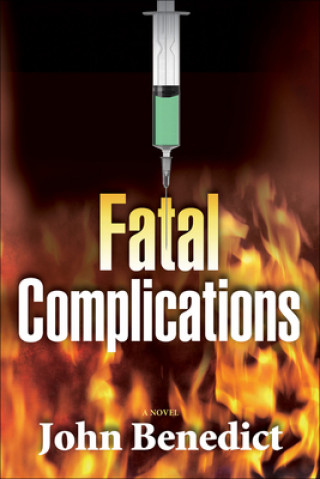 Knjiga Fatal Complications John Benedict