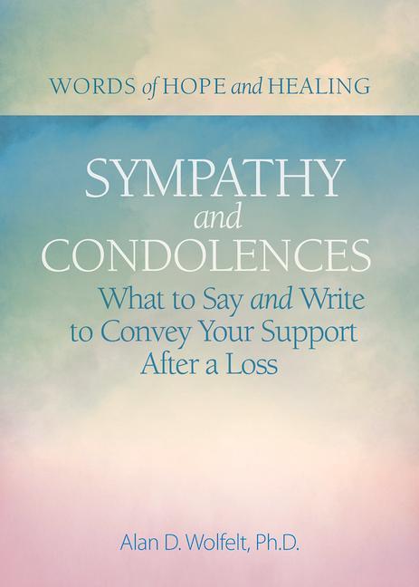 Libro Sympathy & Condolences Alan Wolfelt