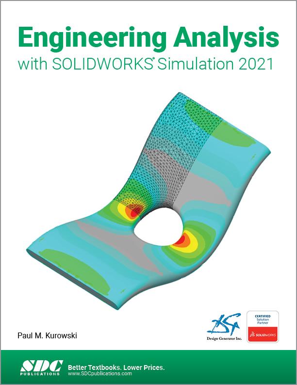 Книга Engineering Analysis with SOLIDWORKS Simulation 2021 Paul Kurowski
