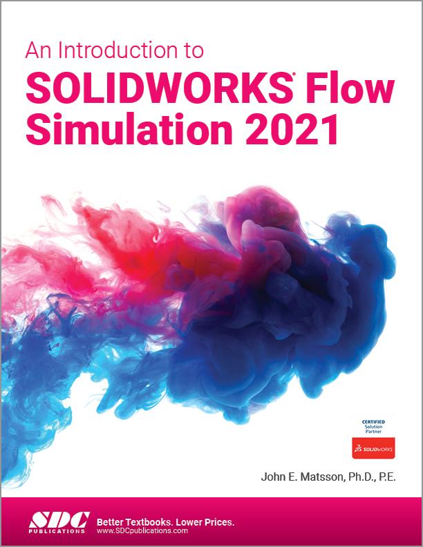 Buch Introduction to SOLIDWORKS Flow Simulation 2021 John Matsson