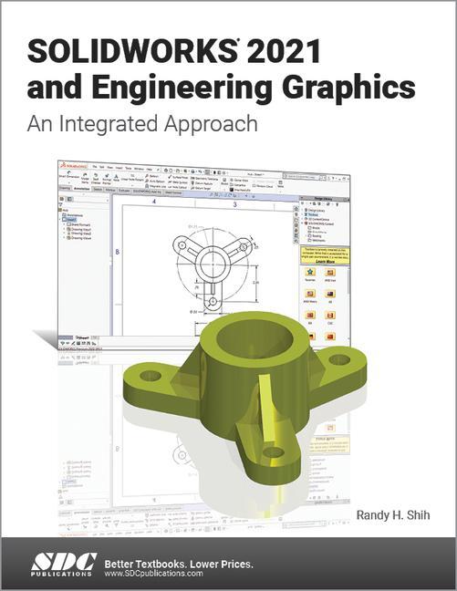 Книга SOLIDWORKS 2021 and Engineering Graphics Randy H. Shih