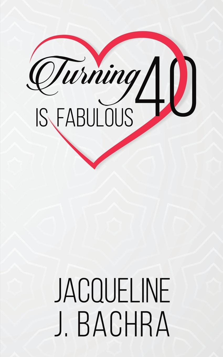 Carte Turning 40 Is Fabulous JACQUELINE J BACHRA