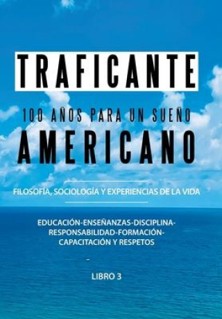 Kniha 100 Anos Para Un Sueno Americano SALVATOR TRAFICANTE