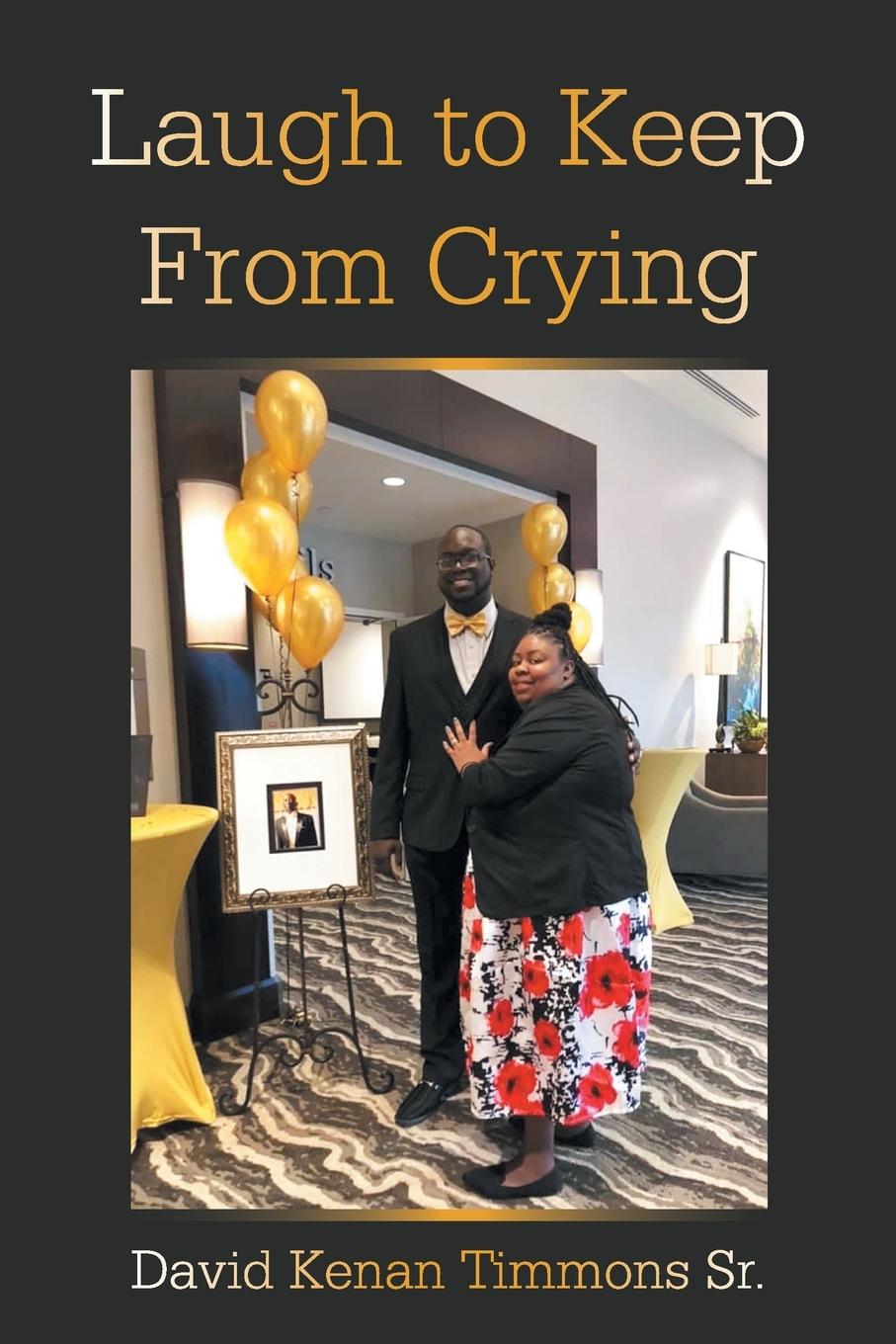 Knjiga Laugh to Keep from Crying DAVID K TIMMONS SR.