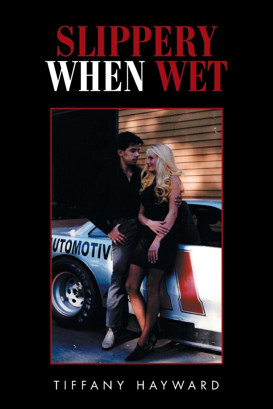 Book Slippery When Wet TIFFANY HAYWARD