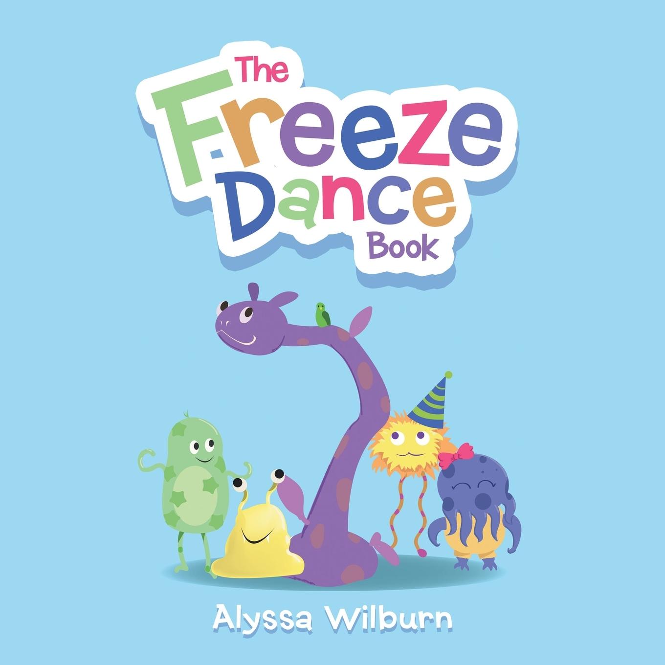 Knjiga Freeze Dance Book Wilburn Alyssa Wilburn