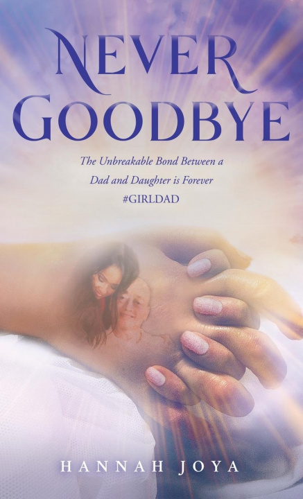 Knjiga Never Goodbye Joya Hannah Joya