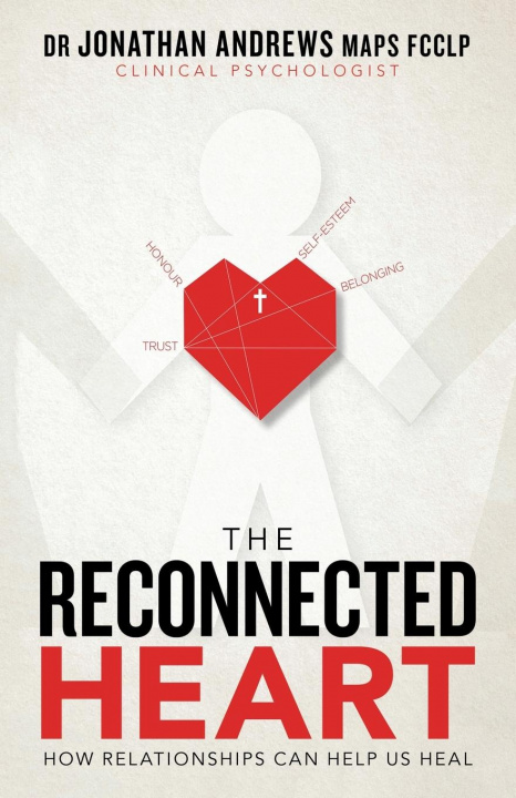 Knjiga Reconnected Heart Andrews MAPS FCCLP Dr. Jonathan Andrews MAPS FCCLP