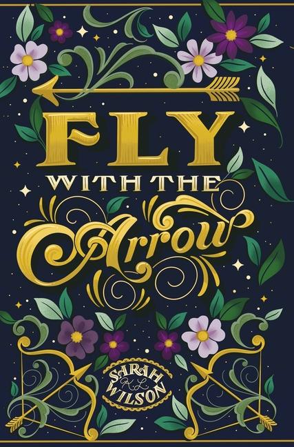 Kniha Fly With the Arrow Wilson Sarah K L Wilson
