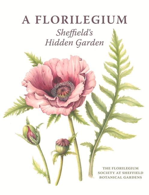 Kniha Florilegium The Florilegium Society at Sheffield Botanical Gardens