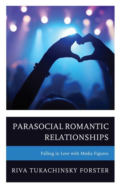 Książka Parasocial Romantic Relationships Riva Tukachinsky Forster