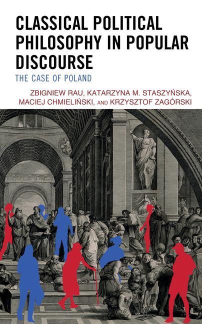 Carte Classical Political Philosophy in Popular Discourse Zbigniew Rau