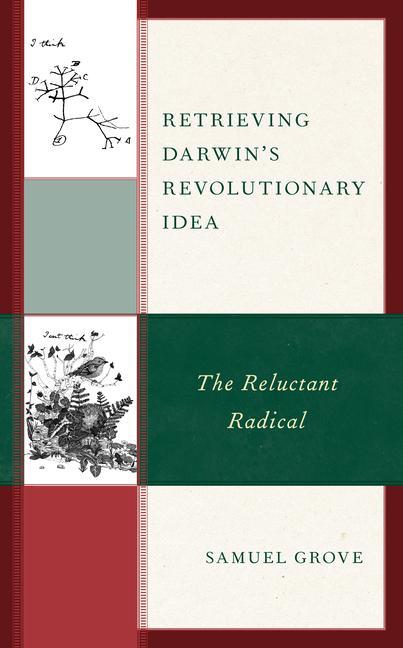 Kniha Retrieving Darwin's Revolutionary Idea Samuel Grove