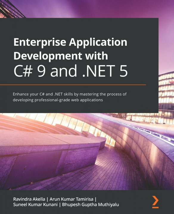 Knjiga Enterprise Application Development with C# 9 and .NET 5 Ravindra Akella