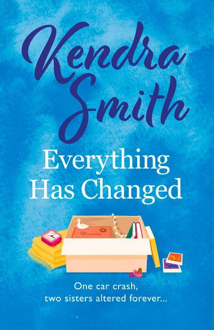 Knjiga Everything Has Changed Kendra Smith